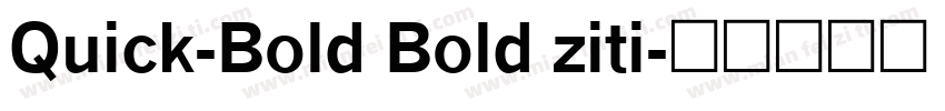 Quick-Bold Bold ziti字体转换